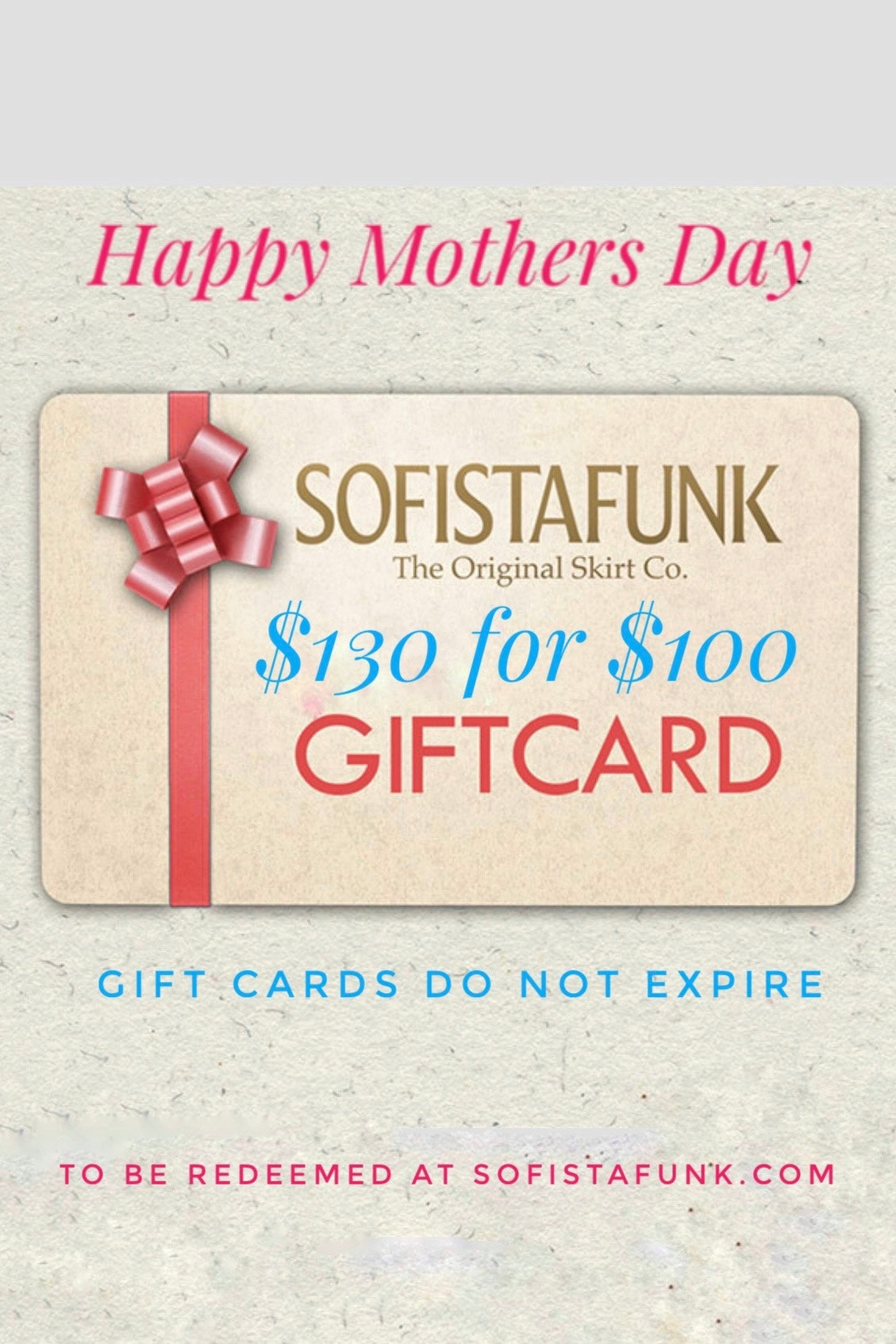 $130 Gift Card for $100 - Mother's Day Special
